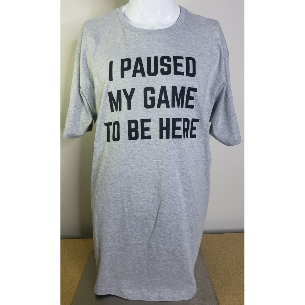 I Paused My Game To Be Here Funny Gamer Crewneck‎ Mens XL T-Shirt Tee Next Level